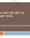 Bài giảng Cấu trúc dữ liệu và thuật toán - Chương 1: Giới thiệu chung