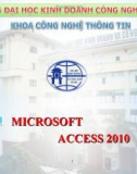 Bài giảng Microsoft access 2010: Chương 1 - ĐH Kinh doanh Công nghệ Hà Nội