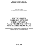 Bài thí nghiệm mô phỏng đánh giá chất lượng của mạng viễn thông sử dụng phần mền mô phỏng mạng