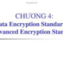 Bài giảng Bảo mật hệ thống thông tin: Chương 4 - Data Encryption Standard và Advanced Encryption Standard