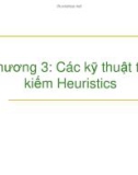 Bài giảng Trí tuệ nhân tạo - Chương 3: Các kỹ thuật tìm kiếm Heuristics