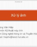 Bài giảng Xử lý ảnh: Chương 3 - Hoàng Văn Hiệp (p1)