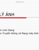 Bài giảng Xử lý ảnh: Chương 3 - Nguyễn Linh Giang