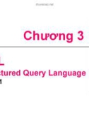 Bài giảng Chương 3: SQL Structured Query Language (Phần 1)