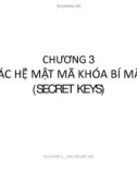 Bài giảng An toàn thông tin - Chương 3: Các hệ mật mã khóa bí mật