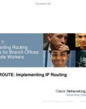 Lecture CCNP Route: Implementing IP Routing - Chapter 7: Implementing Routing Facilities for Branch Offices and Mobile Workers