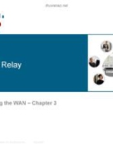 Lecture Accessing the WAN - Chapter 3: Frame Relay