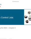 Lecture Accessing the WAN - Chapter 5: Access Control Lists