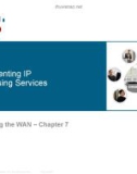 Lecture Accessing the WAN - Chapter 7: Implementing IP Addressing services