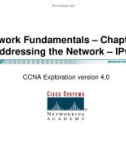 Lecture CCNA Exploration 4.0 (Kỳ 1) - Chapter 6: Addressing the Network – IPv4