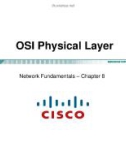 Lecture CCNA Exploration 4.0 (Kỳ 1) - Chapter 8: OSI Physical Layer