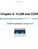 Lecture CCNA Exploration 4.0 (Kỳ 2) - Chapter 6: VLSM and CIDR