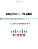 Lecture CCNA Exploration 4.0 (Kỳ 3) - Chapter 3: VLANS