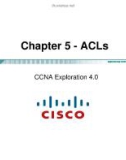 Lecture CCNA Exploration 4.0 (Kỳ 4) - Chapter 5: ACLs