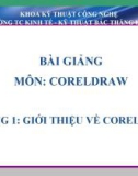 Bài giảng CorelDraw: Chương 1 - Trung cấp KT-KT Bắc Thăng Long