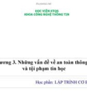 Bài giảng Lập trình cơ bản: Chương 3 - Những vấn đề về an toàn thông tin và tội phạm tin học