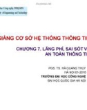 Bài giảng Cơ sở hệ thống thông tin: Chương 7 - Lãng phí, sai sót và an toàn thông tin