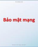 Bài giảng An ninh mạng (Network security): Bảo mật mạng