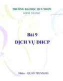 Bài giảng Quản trị mạng: Bài 9 - ĐH Quy Nhơn