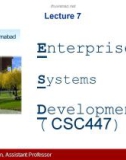 Lecture Enterprise systems development (CSC447): Lecture 7 - Muhammad Usman, Assistant Professor