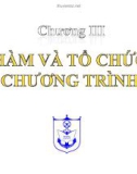 Bài giảng Tin học đại cương 2 - Chương 3: Hàm và tổ chức chương trình