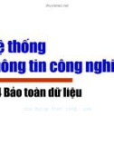 Bài giảng Hệ thống thông tin công nghiệp - Chương 4.4: Bảo toàn dữ liệu