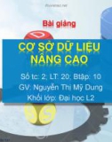 Bài giảng Cơ sở dữ liệu nâng cao: Chương 1 - Nguyễn Thị Mỹ Dung