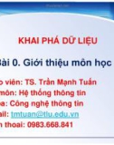 Bài giảng Khai phá dữ liệu: Bài 0 - TS. Trần Mạnh Tuấn