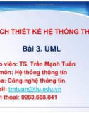 Bài giảng Phân tích thiết kế hệ thống thông tin: Bài 3 - TS. Trần Mạnh Tuấn