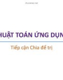 Bài giảng Thuật toán ứng dụng: Tiếp cận chia để trị - Trương Xuân Nam