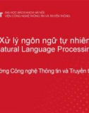 Bài giảng Xử lý ngôn ngữ tự nhiên (Natural language processing): Bài 1 - Viện Công nghệ Thông tin và Truyền thông