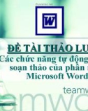 Đề tài thảo luận Các chức năng tự động trong soạn thảo của phần mềm Microsoft Word 