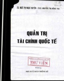 Lý thuyết quản trị tài chính quốc tế: Phần 1 - TS. Ngô Thị Ngọc Huyền, ThS. Nguyễn Thị Hồng Thu