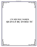 Câu hỏi trắc nghiệm: Quản lý dự án đầu tư