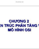 Chương 2 - Kiến trúc phân tầng và mô hình osi