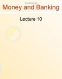 Money and Banking: Lecture 10