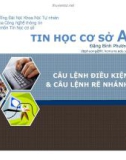 SLIDE - TIN HỌC CƠ SỞ - CÂU LỆNH ĐIỀU KIỆN