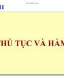 Bài 11 THỦ TỤC VÀ HÀM