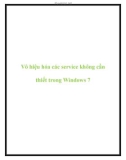 Vô hiệu hóa các service không cần thiết trong Windows 7