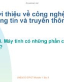 Giới thiệu về công nghệ thông tin và truyền thông Bài 3. Máy tính có những phần cứng nào?