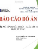 Đề tài: Mô hình điều khiển - giám sát trạm trộn bê tông