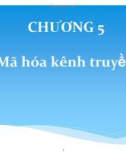 Bài giảng Lý thuyết thông tin: Chương 5 - Bùi Văn Thành