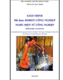 Giáo trình Robot công nghiệp - Nghề: Điện tử công nghiệp - Trình độ: Cao đẳng (Tổng cục Dạy nghề)