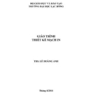 Giáo trình Thiết kế mạch in - ThS. Lê Hoàng Anh (ĐH Lạc Hồng)