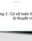 Bài giảng An toàn và bảo mật thông tin - Chương 2: Cơ sở toán học của lý thuyết mật mã