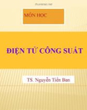 Bài giảng Điện tử công suất: Chương 1 - TS. Nguyễn Tiến Ban