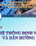 Bài giảng Thiết kế và chế tạo khuôn ép nhựa: Hệ thống định vị và dẫn hướng