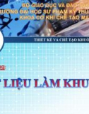 Bài giảng Thiết kế và chế tạo khuôn ép nhựa: Vật liệu làm khuôn