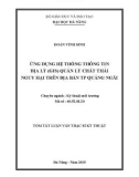 Tóm tắt Luận văn Thạc sĩ Kỹ thuật: Ứng dụng hệ thống thông tin địa lý (GIS) quản lý chất thải nguy hại trên địa bàn thành phố Quảng Ngãi