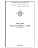 Giáo trình Phay bào rãnh và cắt đứt - CĐ Nghề Công Nghiệp Hà Nội